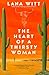 The Heart of a Thirsty Woman by Lana Witt The Heart of a Thirsty Woman by Lana Witt