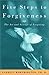 Five Steps to Forgiveness by Everett L. Worthington Jr.