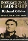 Inspirational Leadership: Henry V and the Muse of Fire--Timeless Insights from Shakespeare's Greatest Leader