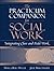 Practicum Companion for Social Work, The: Integrating Class and Field Work
