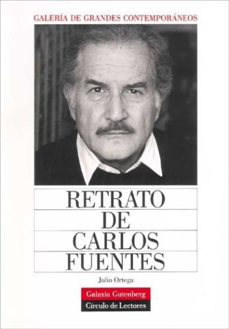 Retrato de Carlos Fuentes (Spanish Edition)