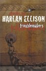 Troublemakers by Harlan Ellison