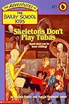 Skeletons Don't P...