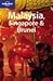 Malaysia, Singapore & Brunei by Lonely Planet