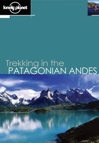 Trekking in the Patagonian Andes (Paperback)