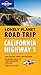 Lonely Planet Road Trip California Highway 1 by Paige Penland