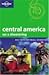 Central America by Lonely Planet