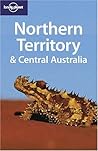 Northern Territory & Central Australia (Lonley Planet)