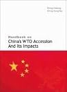 Handbook on China's Wto Accession and Its Impacts Handbook on China's Wto Accession and Its Impacts