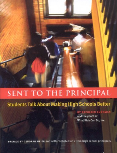 Sent To The Principal: Students Talk About Making High Schools Better (Hardcover)