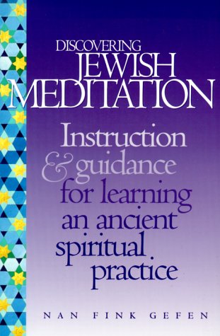 Discovering Jewish Meditation: Instruction & Guidance for Learning an Ancient Spiritual Practice (Paperback)