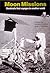 Moon Missions: Mankind's First Voyages to Another World
