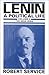 Lenin: A Political Life: Vo...
