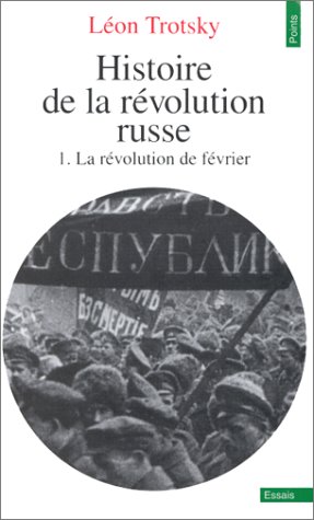 Histoire de la révolution russe 1. La Révolution de février (Pocket Book)