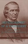 Impeachment of a President: Andrew Johnson, the Blacks, and Reconstruction Impeachment of a President: Andrew Johnson, the Blacks, and Reconstruction