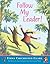 Follow My Leader by Emma Chichester Clark