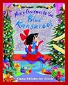 Merry Christmas to You, Blue Kangaroo! Merry Christmas to You, Blue Kangaroo!