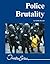 Police Brutality (Overview Series)