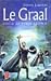 Le Graal by Stephen R. Lawhead