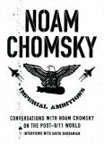 Imperial Ambitions: Conversations with Noam Chomsky on the Post-9/11 World