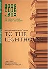 The Bookclub-in-a-Box Discussion Guide to To The Lighthouse, the Novel by Virginia Woolf The Bookclub-in-a-Box Discussion Guide to To The Lighthouse, the Novel by Virginia Woolf