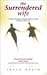 The Surrendered Wife: A Woman's Guide to True Intimacy with a Man