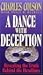 A Dance With Deception: Revealing the Truth Behind the Headlines