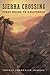 Sierra Crossing: First Road...