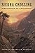 Sierra Crossing: First Roads to California