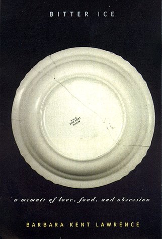 Bitter Ice: A Memoir of Love, Food, and Obsession (Hardcover)