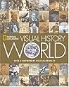 National Geographic Visual History of the World National Geographic Visual History of the World
