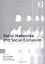 Social Networks and Social Exclusion: Sociological and Policy Perspectives