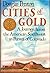 Cities of Gold: A Journey A...