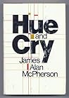 Hue and Cry by James Alan McPherson