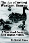 The Joy of Writing Western Senryu: New Word Game With English Verses The Joy of Writing Western Senryu: New Word Game With English Verses