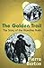 The Golden Trail: The Story Of The Klondike Rush