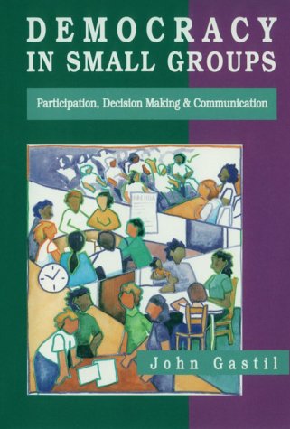 Democracy in Small Groups: Participation, Decision-making and Communication (Paperback)