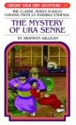 The Mystery of Ura Senke (Choose Your Own Adventure, #44)