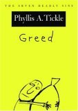 Greed: The Seven Deadly Sins (New York Public Library Lectures in Humanities)