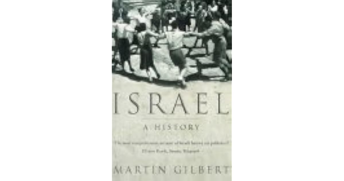 Israel A History by Martin Gilbert Israel A History by Martin Gilbert