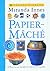 Crafts Library: Papier-Mache