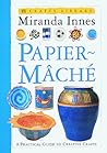 Crafts Library: Papier-Mache Crafts Library: Papier-Mache