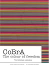 CoBrA: The Colour of Freedom
