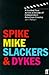 Spike, Mike, Slackers and Dykes : Guided Tour Through a Decade of American Independent Cinema