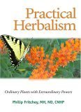 Practical Herbalism: Ordinary Plants with Extraordinary Powers (Paperback)