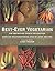 Best-Ever Vegetarian: Teh Fefinitive Cook's Collection