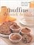 Muffins & Quick Breads: Great Recipe Ideas for Delicious Home Baking (Contemporary Kitchen)