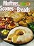 Muffins Scones and Breads