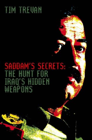 Saddam's Secrets: The Hunt for Iraq's Hidden Weapons (Paperback)