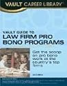 Vault Guide to Law Firm Pro Bono Programs 2007 Vault Guide to Law Firm Pro Bono Programs 2007